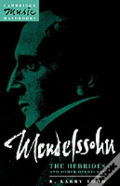 Mendelssohn: The Hebrides And Other Overtures