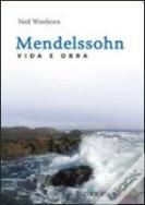 Mendelssohn: Vida e Obra