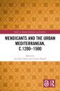 Mendicants And The Urban Mediterranean, C.1200-1500 - Preview