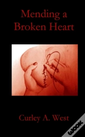 Mending A Broken Heart