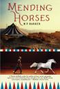 Mending Horses - Preview