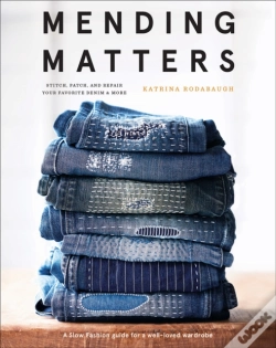 Capa do artigo Mending Matters: Stitch, Patch, And Repair Your Favorite Denim & More