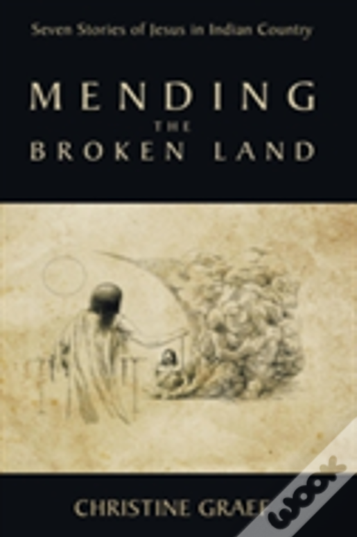 Mending The Broken Land