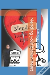 Mending Your Broken Heart