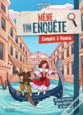 Mène Ton Enquête : Complot À Venise