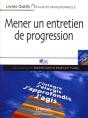 Mener Un Entretien De Progression : J'Intègre, J'Élargis, J'Approfondis, J'Agis - Preview