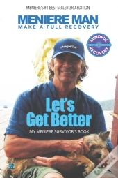Meniere Man. Let'S Get Better.: Make A F