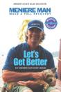 Meniere Man. Let'S Get Better.: Make A F - Preview
