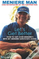 Meniere Man. Let'S Get Better.