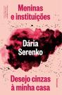 Meninas e Instituições | Desejo Cinzas à Minha Casa - Preview