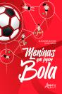 Meninas Que Jogam Bola - Preview