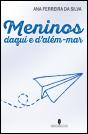 Meninos Daqui e D'Além-Mar - Preview
