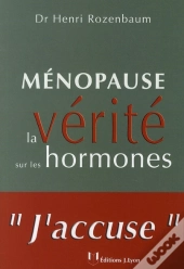 Ménopause ; La Vérité Sur Les Hormones
