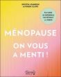 Ménopause : On Vous A Menti ! Le Guide De Référence Qui Rétablit La Vérité - Preview