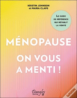Capa do artigo Ménopause : On Vous A Menti ! Le Guide De Référence Qui Rétablit La Vérité