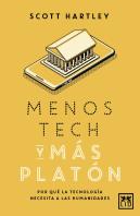 Menos Tech Y Mas Platon