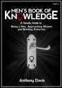 Men'S Book Of Knowledge: A Simple Guide On Being A Man, Approaching Women And Building Attraction - Preview