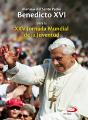 Mensaje Del Santo Padre Benedicto Xvi Para La Xxv Jornada Mundial De La Juventud - Preview