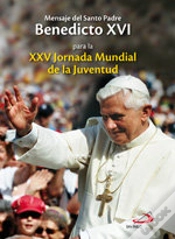 Capa do artigo Mensaje Del Santo Padre Benedicto Xvi Para La Xxv Jornada Mundial De La Juventud