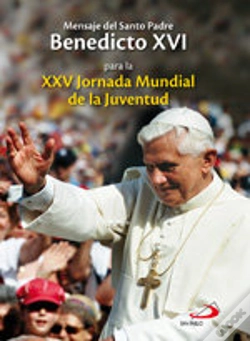 Capa do artigo Mensaje Del Santo Padre Benedicto Xvi Para La Xxv Jornada Mundial De La Juventud