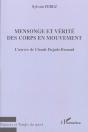 Mensonge Et Vérité Des Corps En Mouvement : L'Oeuvre De Claude Pujade-Renaud - Preview