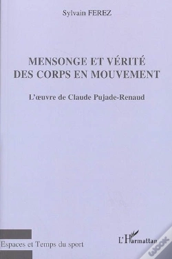 Capa do artigo Mensonge Et Vérité Des Corps En Mouvement : L'Oeuvre De Claude Pujade-Renaud