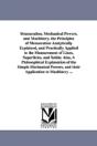 Mensuration, Mechanical Powers, and Machinery. the Principles of Mensuration Analytically Explained, and Practically Applied to the Measurement of Lines, Superficies, and Solids; Also, a Philosophical - Preview