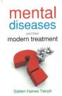Mental Diseases & Their Modern Treatment - Preview