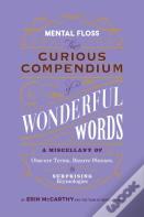 Mental Floss: Curious Compendium Of Wonderful Words