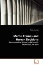 Mental Frames And Human Decisions - Preview