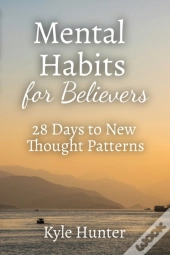 Mental Habits For Believers