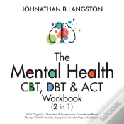 Capa do artigo Mental Health Cbt, Dbt & Act Workbook (2 In 1)