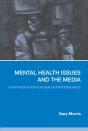 Mental Health Issues And The Media - Preview