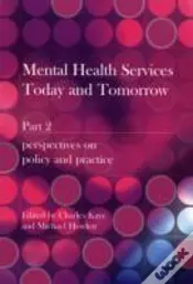 Mental Health Services Today And Tomorrowperspectives On Policy And Practice