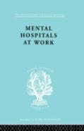 Mental Hospitals At Work