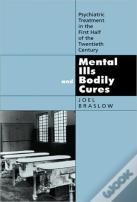 Mental Ills And Bodily Cures