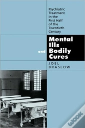 Mental Ills And Bodily Cures