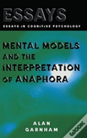 Mental Models And The Interpretation Of Anaphora