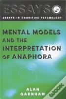 Mental Models And The Interpretation Of Anaphora
