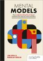 Mental Models: How Understanding The Mind Can Transform The Way You Work And Learn - Preview