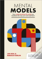 Capa do artigo Mental Models: How Understanding The Mind Can Transform The Way You Work And Learn