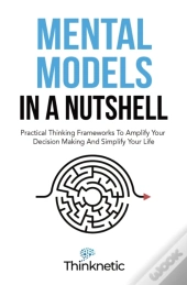 Mental Models In A Nutshell