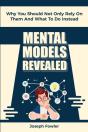 Mental Models Revealed: Why You Should N - Preview