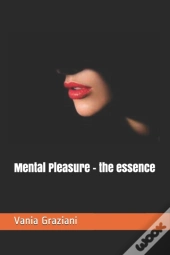 Mental Pleasure - The Essence