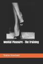 Mental Pleasure - The Training - Preview