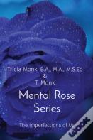 Mental Rose Series
