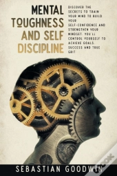 Mental Toughness And Self Discipline: Di