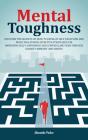 Mental Toughness: Discover The Secrets O - Preview