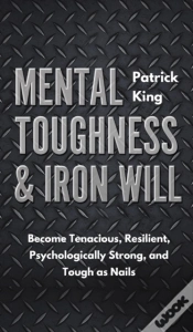 Capa do artigo Mental Toughness & Iron Will