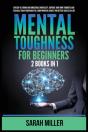 Mental Toughness For Beginners: 2 Books - Preview